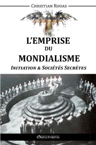 Cover of L'Emprise du Mondialisme - Initiation & Societes Secretes