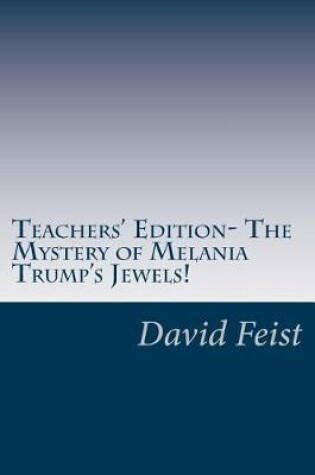 Cover of Teachers' Edition- The Mystery of Melania Trump's Jewels!