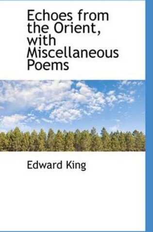 Cover of Echoes from the Orient, with Miscellaneous Poems