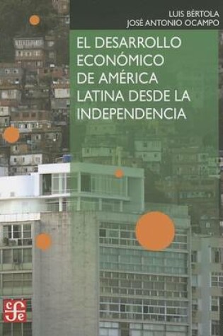 Cover of El Desarrollo Economico de America Latina Desde la Independencia