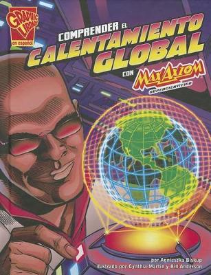 Cover of Comprender El Calentamiento Global Con Max Axiom, Supercient�fico