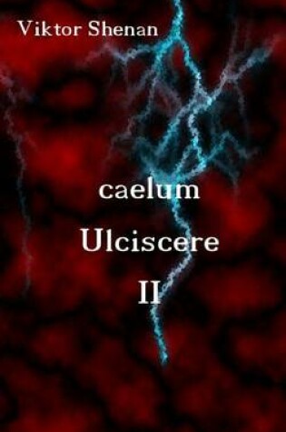 Cover of Caelum Ulciscere II