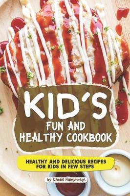 Book cover for Kid's Fun and Healthy Cookbook