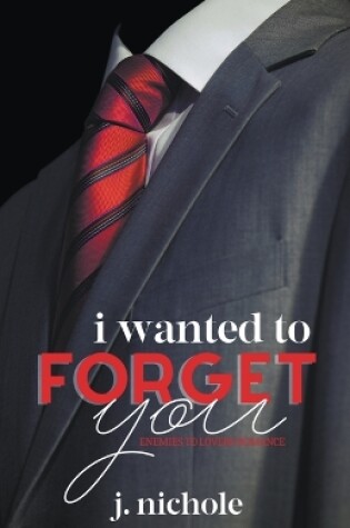 Cover of I Wanted to Forget You