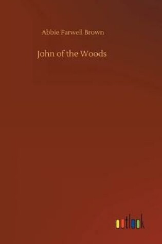 Cover of John of the Woods