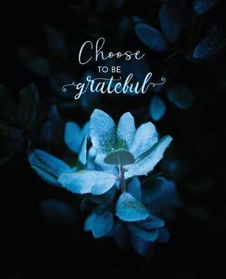 Book cover for Choose to Be Grateful