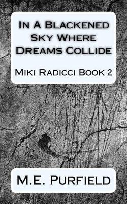 Book cover for In A Blackened Sky Where Dreams Collide