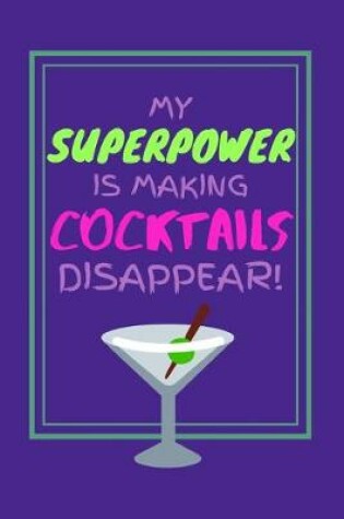 Cover of My Superpower Is Making Cocktails Disappear!