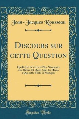 Cover of Discours Sur Cette Question