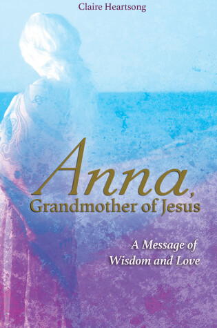 Cover of Anna, Grandmother of Jesus