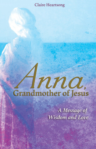 Book cover for Anna, Grandmother of Jesus