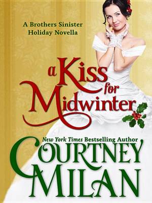 A Kiss for Midwinter by Courtney Milan