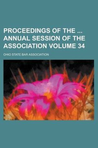 Cover of Proceedings of the Annual Session of the Association Volume 34