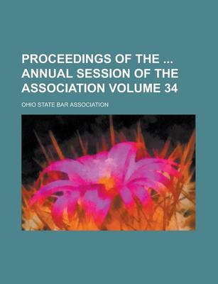 Book cover for Proceedings of the Annual Session of the Association Volume 34