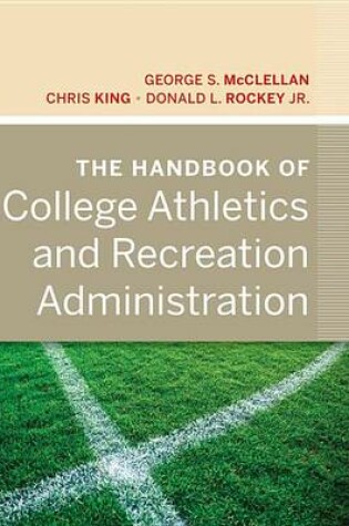 Cover of The Handbook of College Athletics and Recreation Administration