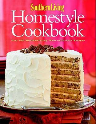 Book cover for Southern Living Homestyle Cookbook