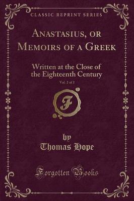 Book cover for Anastasius, or Memoirs of a Greek, Vol. 2 of 2