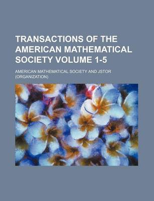 Book cover for Transactions of the American Mathematical Society Volume 1-5