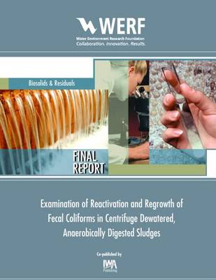Book cover for Examination of Reactivation and Regrowth of Fecal Coliforms in Anaerobically Digested Sludge