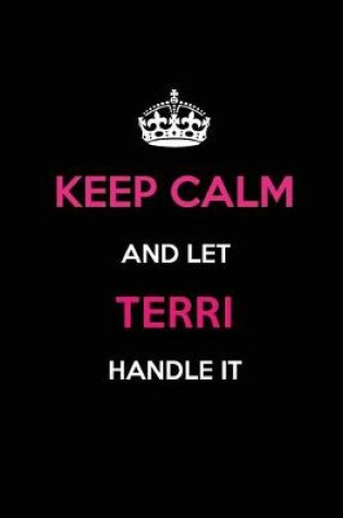 Cover of Keep Calm and Let Terri Handle It