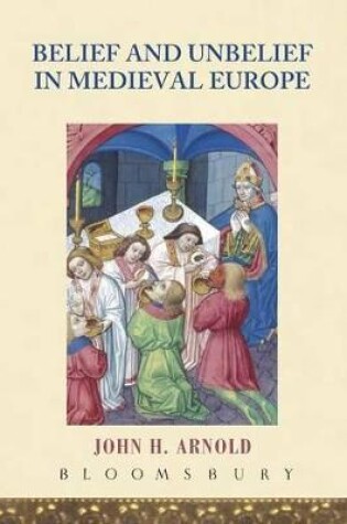 Cover of Belief and Unbelief in Medieval Europe