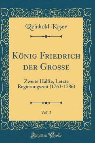 Cover of König Friedrich Der Grosse, Vol. 2