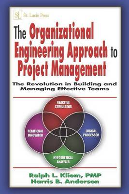 Book cover for Organizational Engineering Approach to Project Management, The: The Revolution in Building and Managing Effective Teams