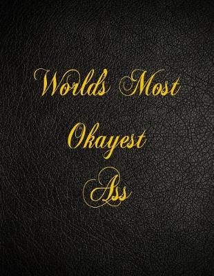Book cover for World's Most Okayest Ass