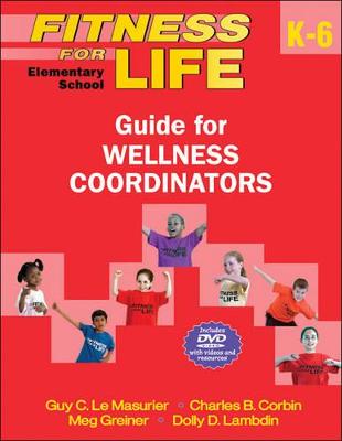 Book cover for Fitness for Life: Elementary School Guide for Wellness Coordinators