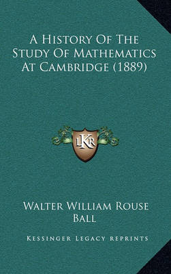 Book cover for A History of the Study of Mathematics at Cambridge (1889)