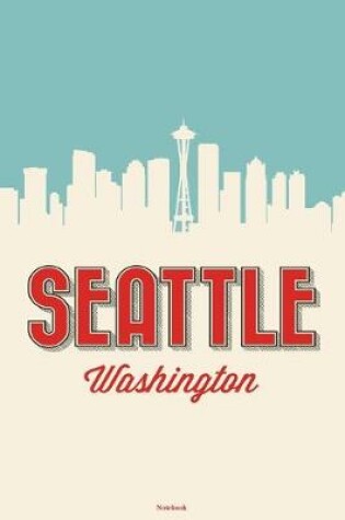 Cover of Seattle Washington Notebook