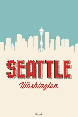 Book cover for Seattle Washington Notebook