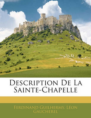 Book cover for Description de La Sainte-Chapelle