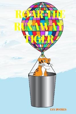 Book cover for Roar the Runaway Tiger