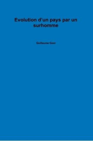 Cover of Evolution D'un Pays Par Un Surhomme