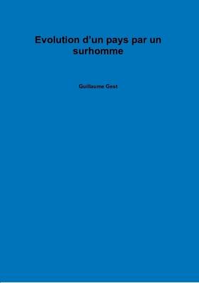 Book cover for Evolution D'un Pays Par Un Surhomme