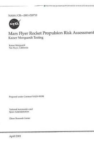 Cover of Mars Flyer Rocket Propulsion Risk Assessment Kaiser Marquardt Testing