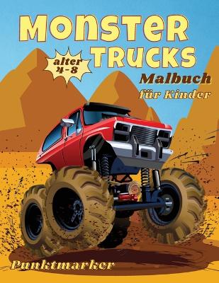 Book cover for Monster Trucks F�rbung Buch Punktmarker Geschicklichkeit mit der Schere