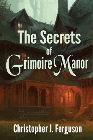 Cover of The Secrets of Grimoire Manor