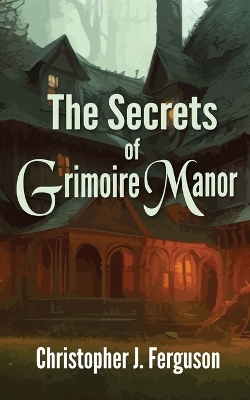 Cover of The Secrets of Grimoire Manor