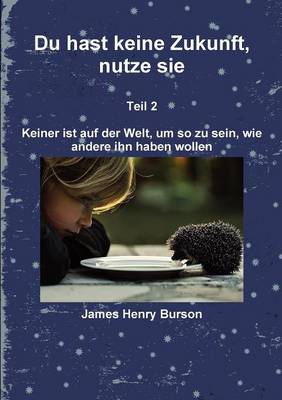 Book cover for Du Hast Keine Zukunft, Nutze Sie