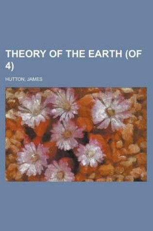 Cover of Theory of the Earth (of 4) Volume 1