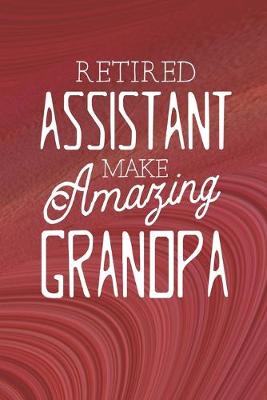 Book cover for Retired Assistant Make Amazing Grandpa