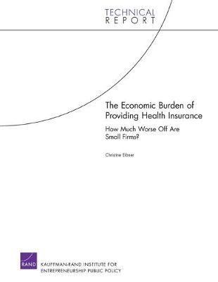 Book cover for The Economic Burden of Providing Health Insurance