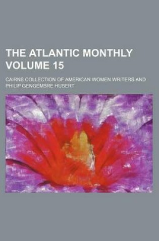 Cover of The Atlantic Monthly Volume 15