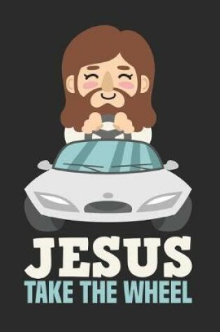 Cover of Jesus Take The Wheel