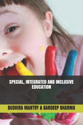 Book cover for Special, Integrated and Inclusive Education
