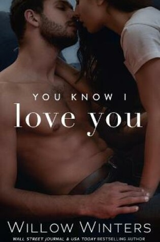 Cover of You Know I Love You