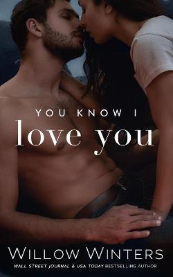 Book cover for You Know I Love You