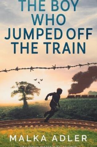 Cover of The Boy Who Jumped off the Train